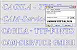 TTF font converter<br /><a href='https://www.cam-service.com/en/cam-system-cagila/features/#fonts'>more</a>