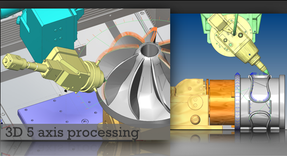 3D 5 axis processing